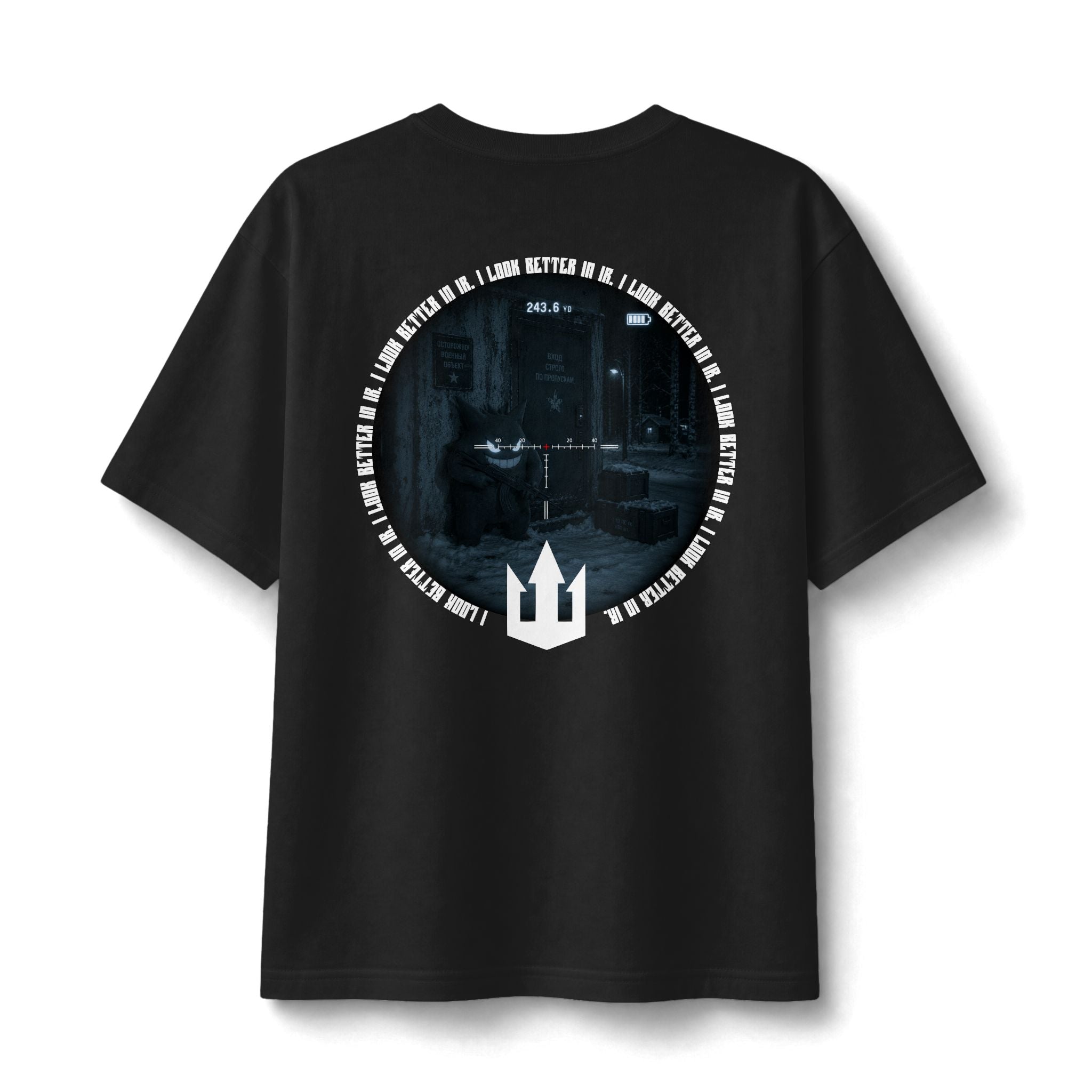 I Look Better in IR Tee