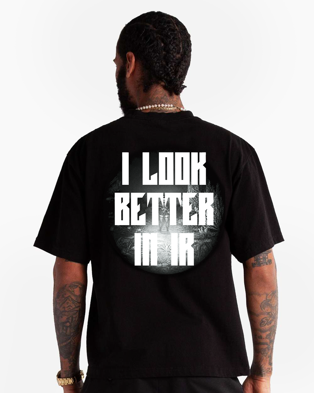 I Look Better In IR Tee