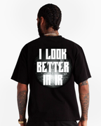 I Look Better In IR Tee